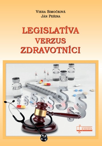 Legislat�va verzus zdravotn�ci