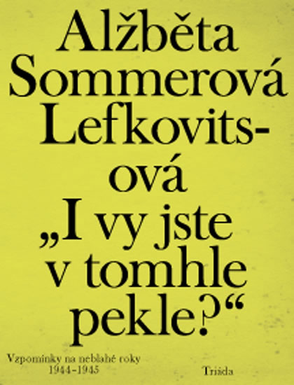 �I vy jste v tomhle pekle?�