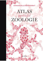 Atlas poetick� zoologie