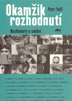 Okam�ik rozhodnut�. Rozhovory o um�n�