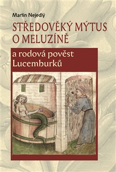 St�edov�k� m�tus o Meluz�n�...