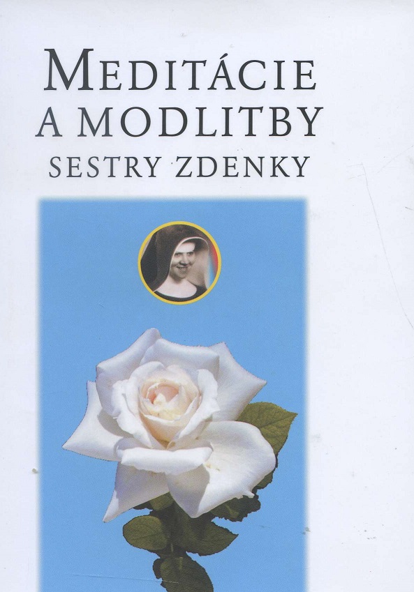 Medit�cie a modlitby sestry Zdenky
