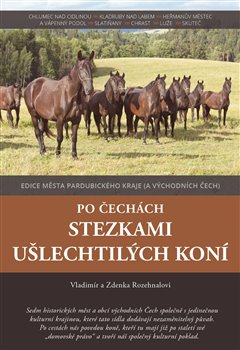 Po �ech�ch stezkami u�lechtil�ch kon�