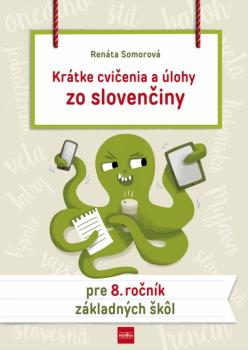 Kr�tke cvi�enia a �lohy zo sloven�iny pre 8. ro�n�k Z�