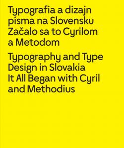 Typografia a dizajn p�sma na Slovensku Za�alo sa to Cyrilom a Metodom