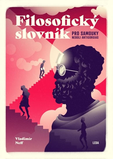 Filosofick� slovn�k pro samouky ....