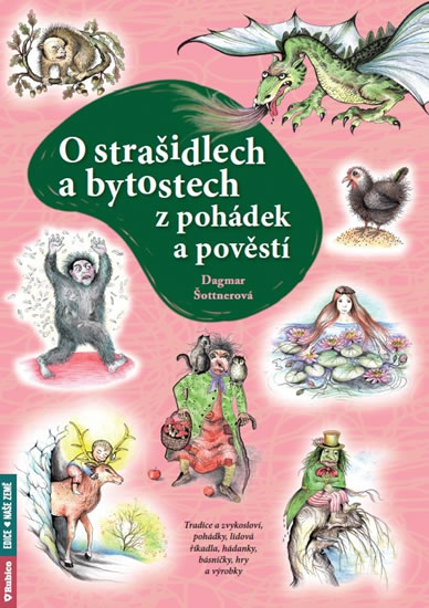O stra�idlech a bytostech z poh�dek a pov�st�