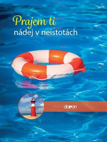 Prajem ti n�dej v neistot�ch
