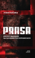 Prasa Krvav� masaker na slovensk�ch kopa