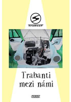 Trabanti mezi n�mi