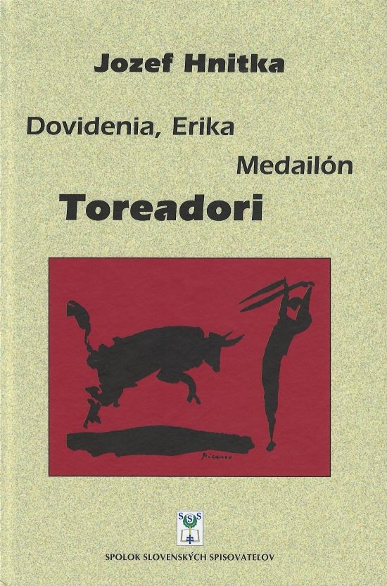 Dovidenia, Erika Medail�n Toreadori