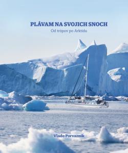 Pl�vam na svojich snoch - Od tr�pov po Arkt�du