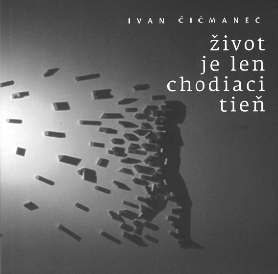 �ivot je len chodiaci tie�
