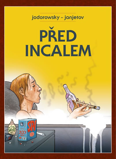 P�ed Incalem bro�.