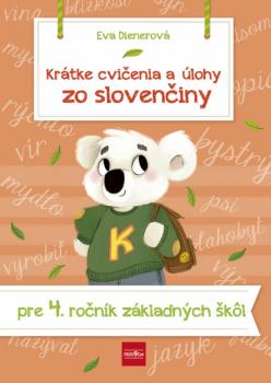 Kr�tke cvi�enia a �lohy zo sloven�iny pre 4. ro�n�k Z�