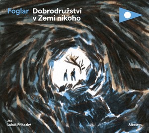 Dobrodru�stv� v Zemi nikoho (audiokniha)