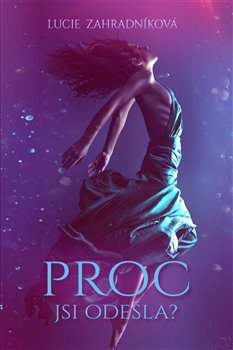 Pro� jsi ode�la?