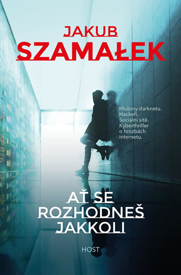 A� se rozhodne� jakkoli