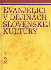 Evanjelici v dejinch slovenskej kultry 3