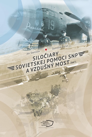 Silo�iary sovietskej pomoci SNP a vzdu�n� most. �as� I.