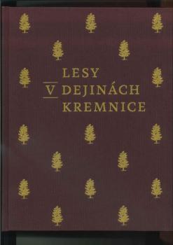 Lesy v dejin�ch Kremnice