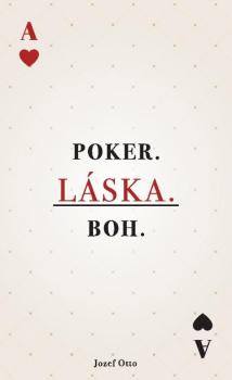 Poker. L�ska. Boh.