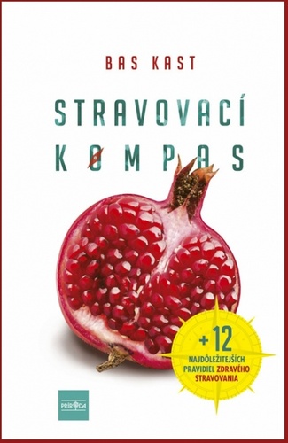 Stravovac� kompas - Zhrnutie vedeck�ch �t�di� na t�mu stravovanie