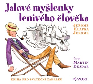 Jalov� my�lenky leniv�ho �lov�ka (audiokniha)