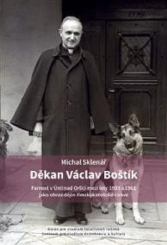 D�kan V�clav Bo�t�k a d�jiny farnosti v �st� nad Orlic�