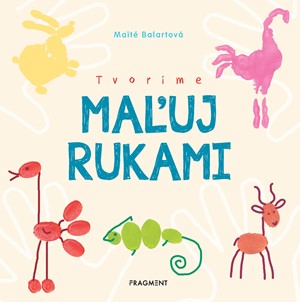 Tvor�me: Ma�uj rukami