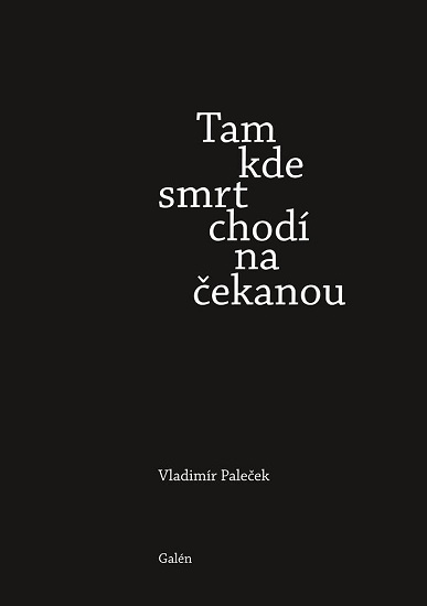 Tam kde smrt chod� na �ekanou