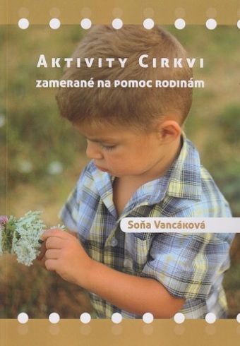 Aktivity Cirkvi zameran� na pomoc rodin�m