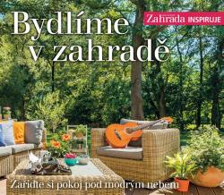 Bydl�me v zahrad�