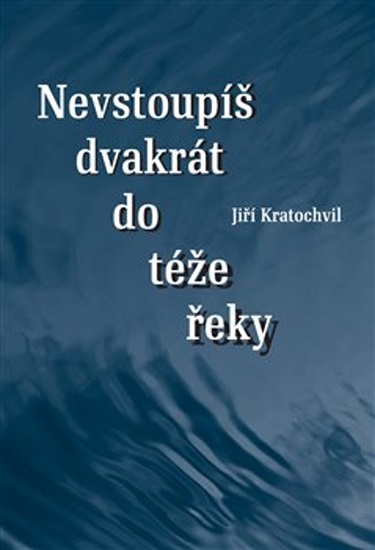 Nevstoup� dvakr�t do t�e �eky