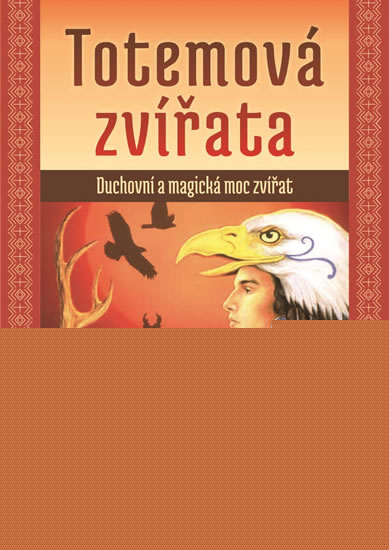 Totemov� zv��ata Duchovn� a magick� moc