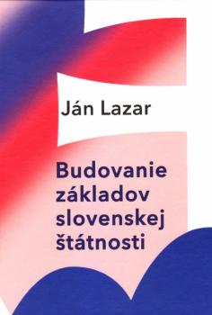 Budovanie z�kladov slovenskej �t�tnosti