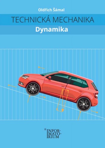 Technick� mechanika Dynamika
