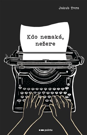 Kdo nemak�, ne�ere