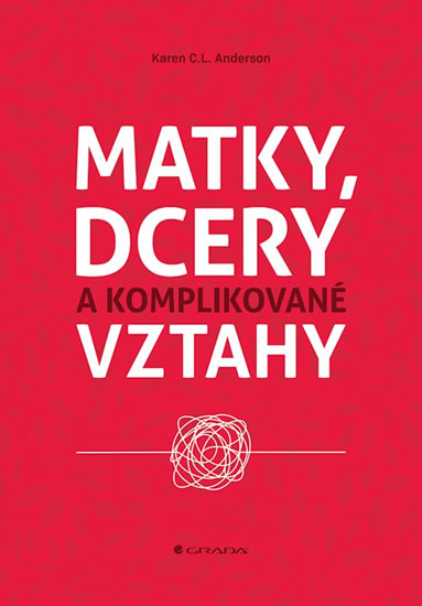 Matky, dcery a komplikovan� vztahy