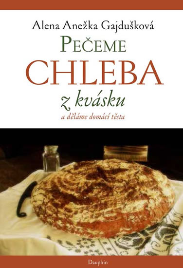 Pe�eme chleba z kv�sku a d�l�me dom�c�..