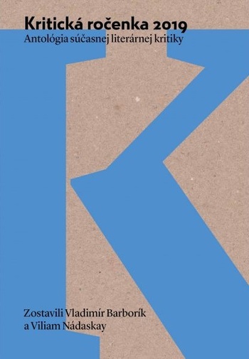 Kritick� ro�enka 2019. Antol�gia s��asnej liter�rnej kritiky