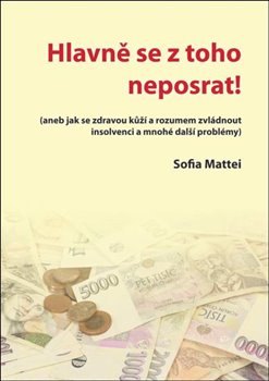 Hlavn� se z toho neposrat!