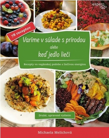 Var�me v s�lade s pr�rodou alebo ke� jed