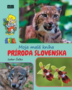 Moja mal� kniha pr�roda Slovenska