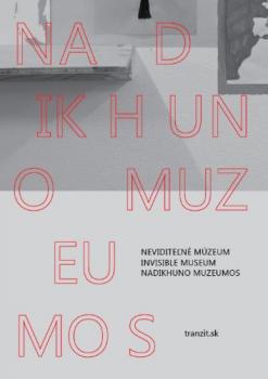 Nevidite�n� m�zeum Invisible Museum Nadikhuno muzeumos