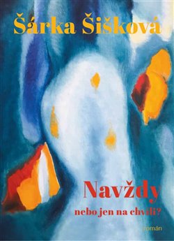 Nav�dy nebo jen na chv�li?