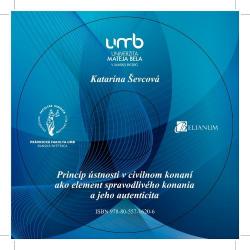 Princ�p �stnosti v civilnom konan� ako element spravodliv�ho konania a jeho autenticita - CD