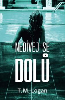 Ned�vej se dol�