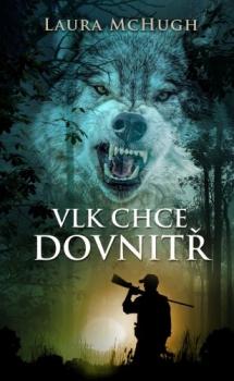 Vlk chce dovnit�