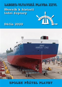 Labsko-vltavsk� plavba XXVI - Sborn�k k historii lodn� dopravy 2020